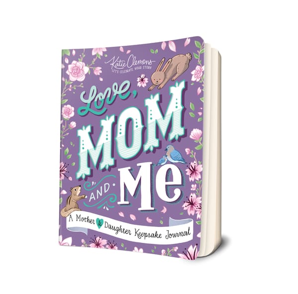 Love, Mom and Me: A Mother and Daughter Keepsake Journal
